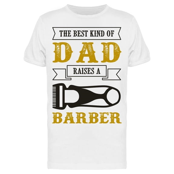 Dads Raising Barbers Tee Men's -Image by Shutterstock