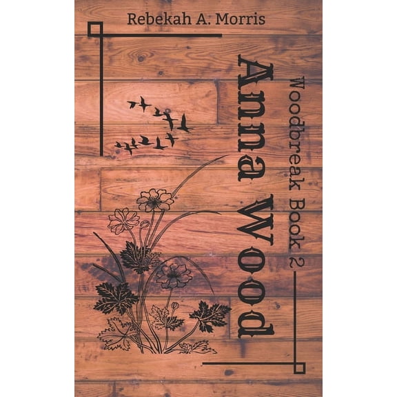 Woodbreak: Anna Wood (Paperback)