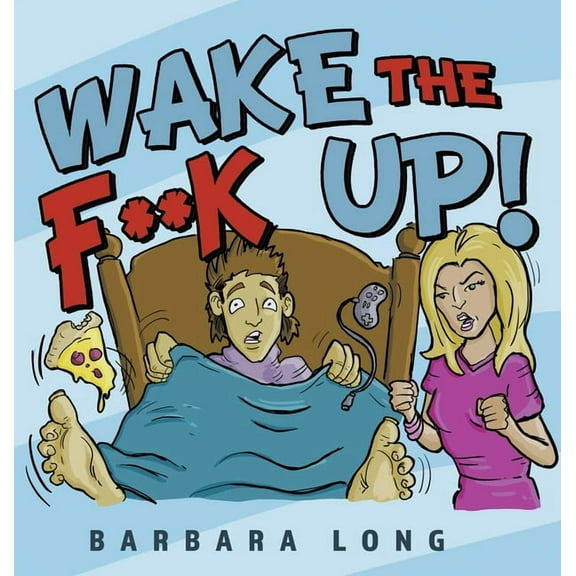 Wake the F**k Up! (Hardcover)