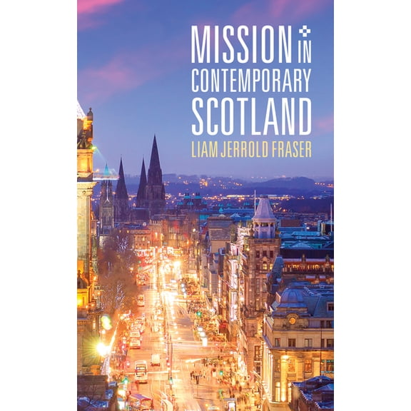 Mission in Contemporary Scotland, (Paperback)