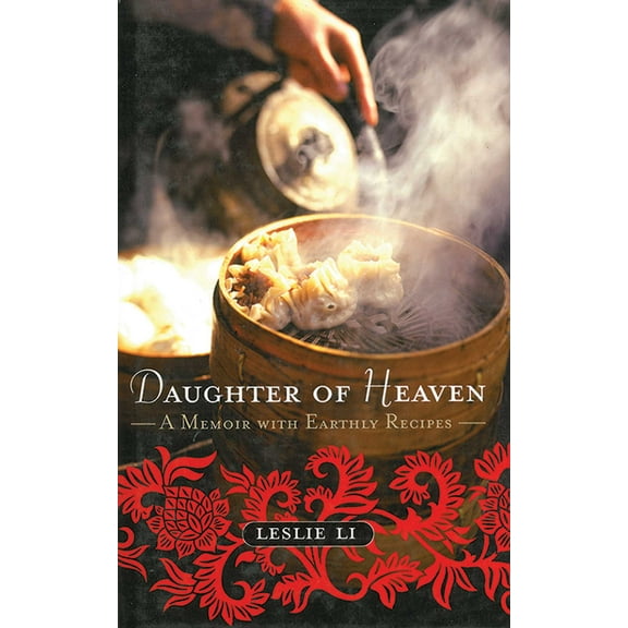 Daughter of Heaven : A Memoir with Earthly Recipes (Paperback)