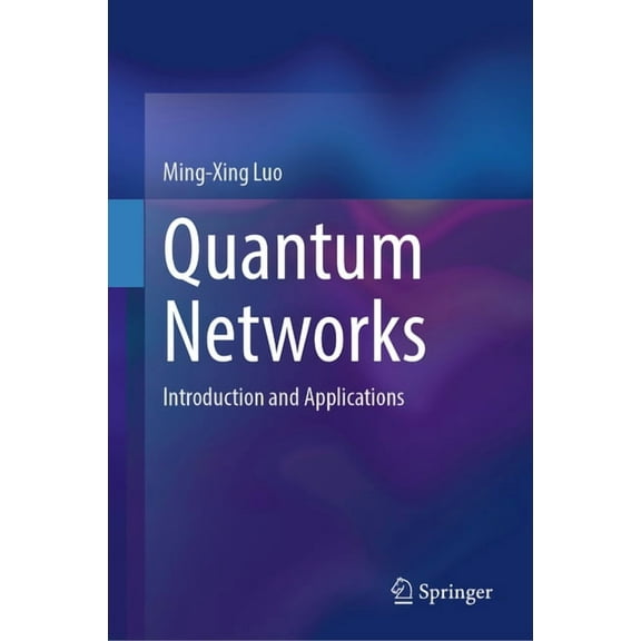 Quantum Networks: Introduction and Applications, (Hardcover)