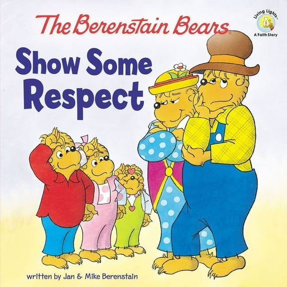Berenstain Bears/Living Lights: A Faith  Show Some Respect, (Paperback)