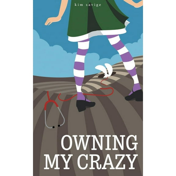 Owning My Crazy, (Paperback)