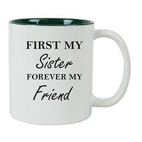 First My Sister Forever My Friend 11 oz Ceramic Coffee Mug (Green) with Gift Box