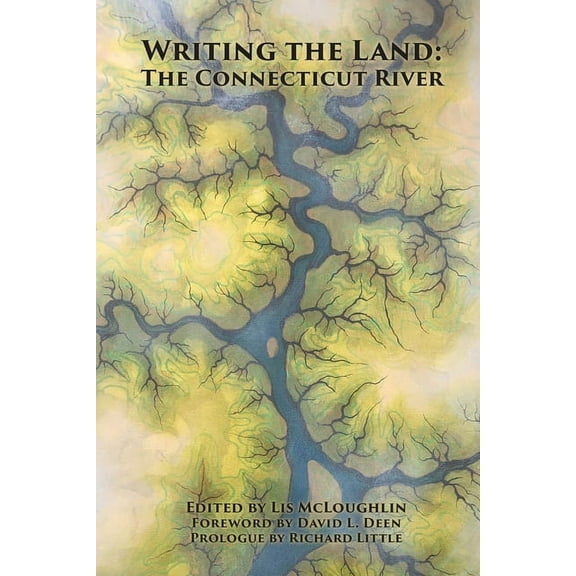 Writing the Land: The Connecticut River, (Paperback)