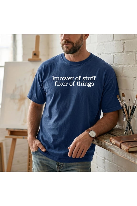 Funny Handyman Dad T-Shirt, Knower of Stuff Fixer of Things Graphic Tee, Father's Day Gift for Husband, Men's Shirt