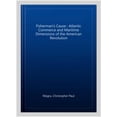 thumbnail image 3 of Pre-Owned The Fisherman's Cause : Atlantic Commerce and Maritime Dimensions of the American Revolution (Hardcover) 9780521518383, 3 of 5