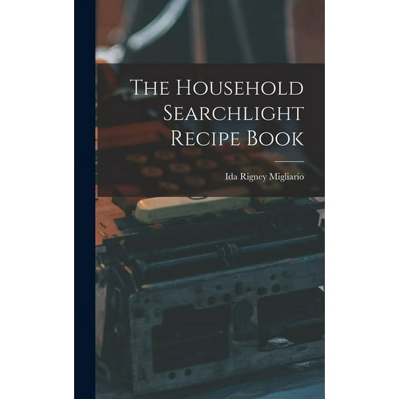 The Household Searchlight Recipe Book, (Hardcover)