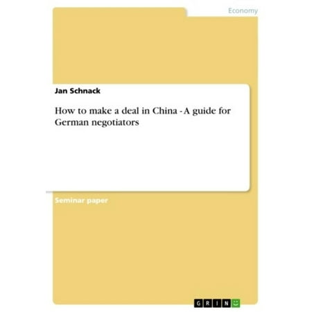 How to make a deal in China - A guide for German negotiators -