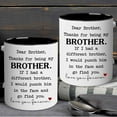 thumbnail image 3 of Brother Gifts - Brother Mug - Thanks for Being My Brother - Funny Brother Gifts From Sister, Big Little Brother - Father Day, Christmas, Birthday, New Year Presents For Brother - Coffee Mug, 3 of 6