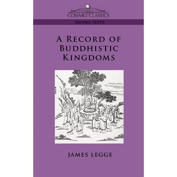 A Record of Buddhistic Kingdoms (Paperback)
