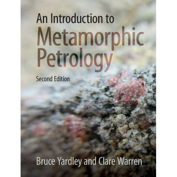 An Introduction to Metamorphic Petrology, (Paperback)