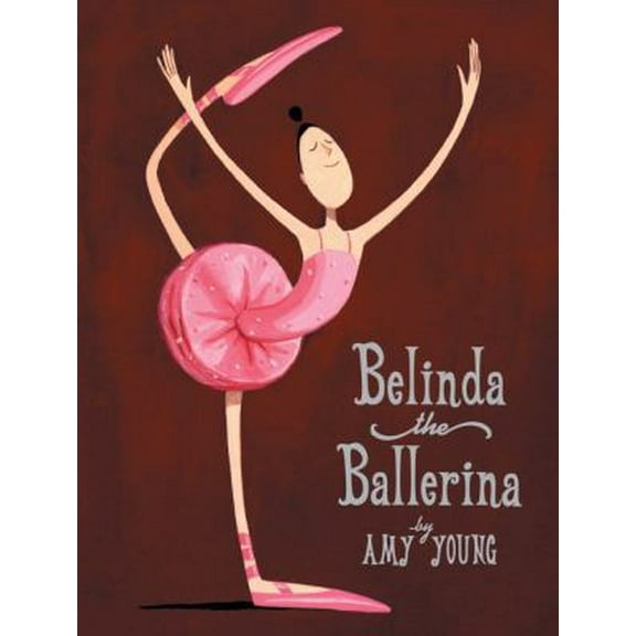 Pre-Owned Belinda, the Ballerina (Hardcover) 0670035491 9780670035496