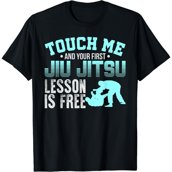 Touch Me First Jiu Jitsu Lesson Is Free Brazilian BJJ Shirt