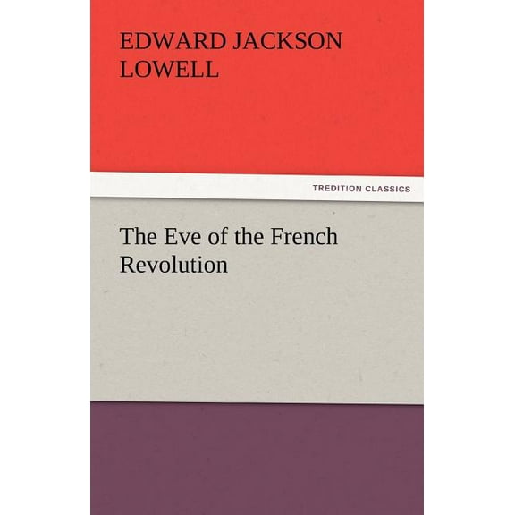 The Eve of the French Revolution (Paperback)