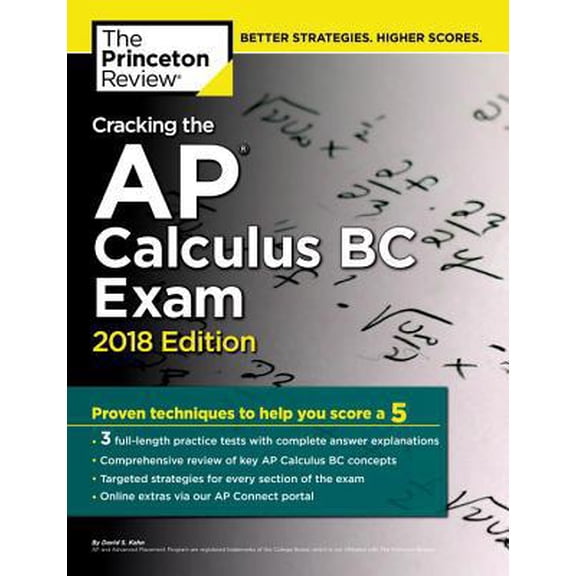 Pre-Owned Cracking the AP Calculus BC Exam, 2018 Edition: Proven Techniques to Help You Score a 5 (College Test Preparation) (Paperback) 1524710024 9781524710026