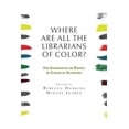 thumbnail image 1 of Pre-Owned Where are all the Librarians of Color? The Experiences of People of Color in Academia (Paperback), 1 of 1