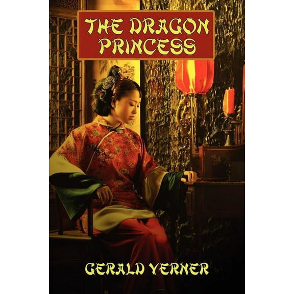 The Dragon Princess: A Novel of Adventure, (Paperback)