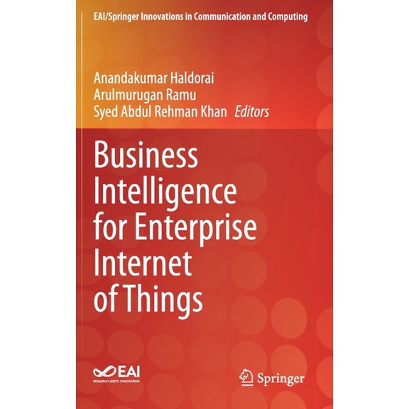 Eai/Springer Innovations in Communicatio Business Intelligence for Enterprise Internet of Things, (Hardcover)