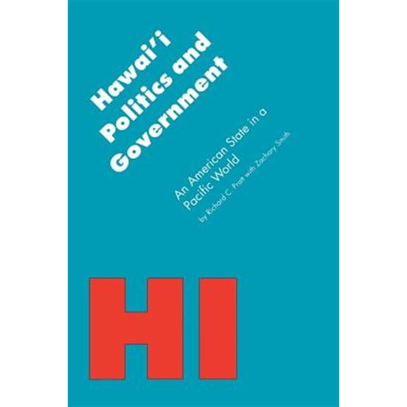 Pre-Owned Politics and Governments of the American States: Hawai'i Politics and Government : An American State in a Pacific World (Paperback)