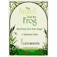 thumbnail image 1 of Pre-Owned The Angel and the Frog: Becoming Your Own Angel (Paperback) 0962328251 9780962328251, 1 of 1