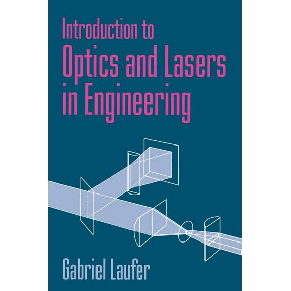 Introduction to Optics and Lasers in Engineering, (Hardcover)