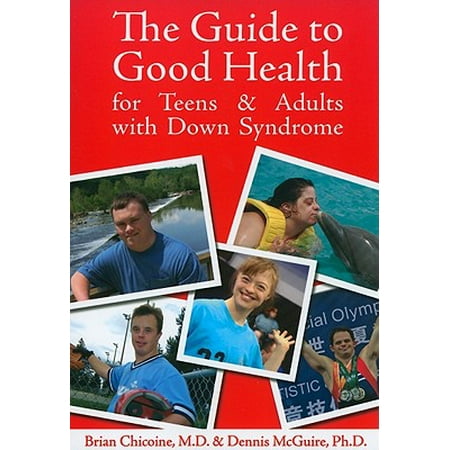 The Guide to Good Health for Teens & Adults with Down