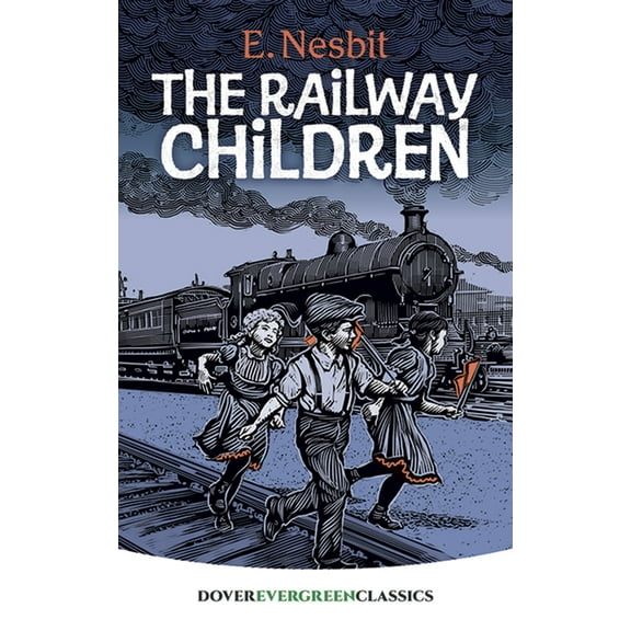 Dover Children's Evergreen Classics The Railway Children, (Paperback)
