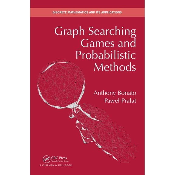 Discrete Mathematics and Its Application Graph Searching Games and Probabilistic Methods, (Hardcover)