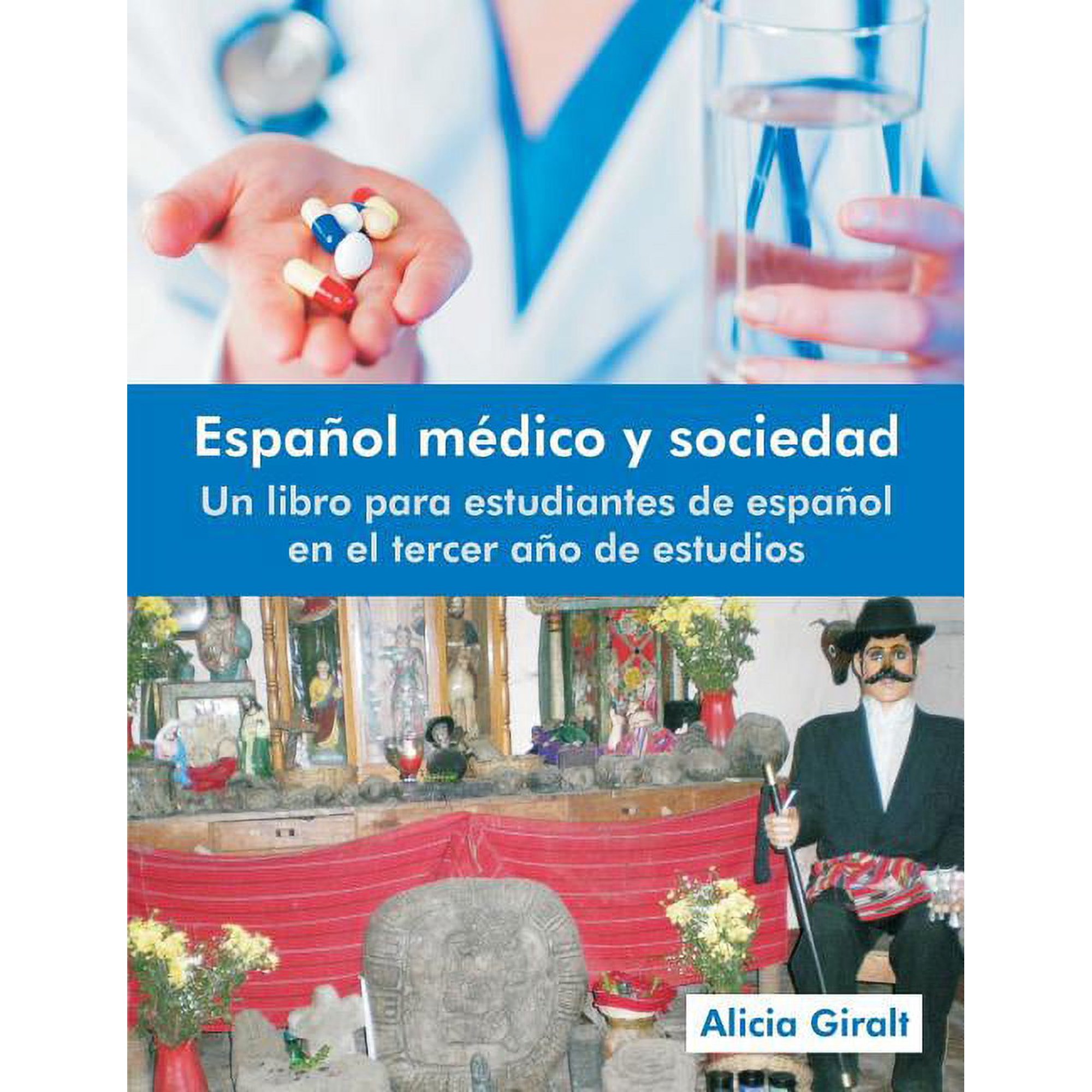 Espanol Medico y Sociedad: Un Libro Para Estudiantes de Espanol En El Tercer Ano de Estudios (Paperback)