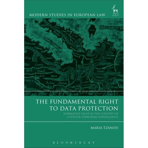 Pre-Owned Modern Studies in European Law: The Fundamental Right to Data Protection (Hardcover)