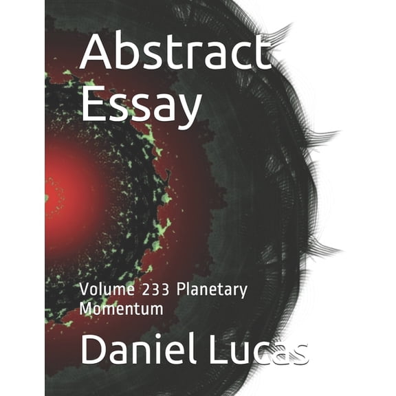 Abstract Essay: Abstract Essay: Volume 233 Planetary Momentum (Paperback)
