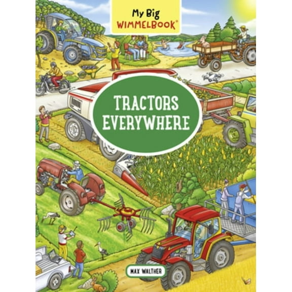 My Big Wimmelbooks My Big Wimmelbook(r)--Tractors Everywhere, (Board Book)
