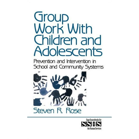 Sage Sourcebooks for the Human Services Group Work with Children and Adolescents: Prevention and Intervention in School and Community Systems, Book 38, (Hardcover)