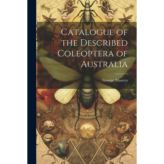 Catalogue of the Described Coleoptera of Australia (Paperback)
