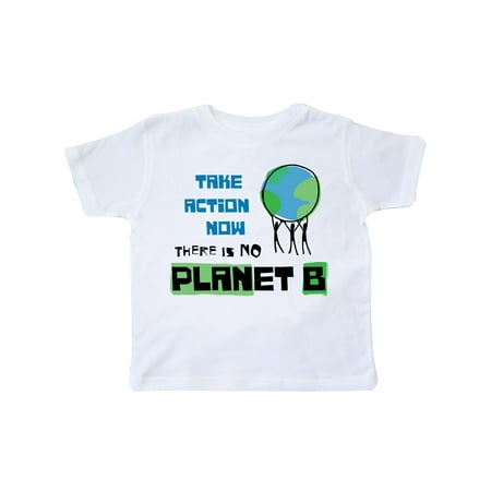 

Inktastic Take Action Now There is No PLANet B with Planet Earth Gift Toddler Boy or Toddler Girl T-Shirt
