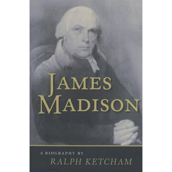 James Madison : A Biography (Paperback)