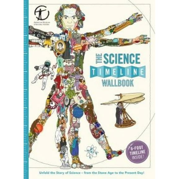 Pre-Owned The Science Timeline Wallbook: Unfold the Story of Inventions--From the Stone Age to the Present Day! (Hardcover) 0993284752 9780993284755