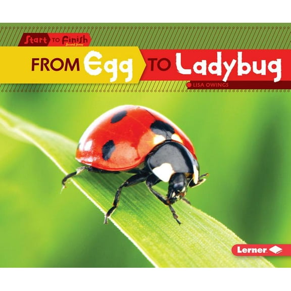Start to Finish, Second: From Egg to Ladybug (Paperback)
