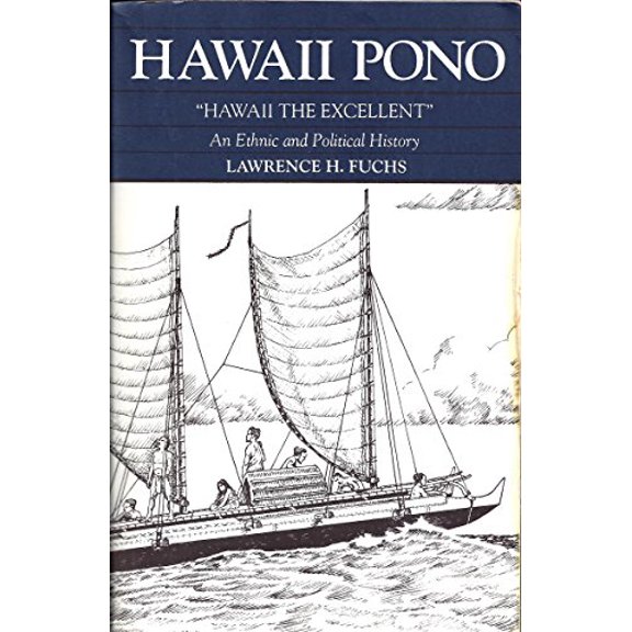 Pre-Owned Hawaii Pono: An Ethnic and Political History (Paperback) 1880188481 9781880188484