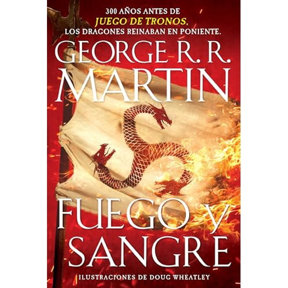 Pre-Owned Fuego Y Sangre / Fire & Blood: 300 Years Before a Game of Thrones (Paperback) 1984898078 9781984898074