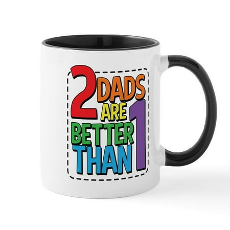 

CafePress - 2 Dads Better Than 1 Mug - 11 oz Ceramic Mug - Novelty Coffee Tea Cup