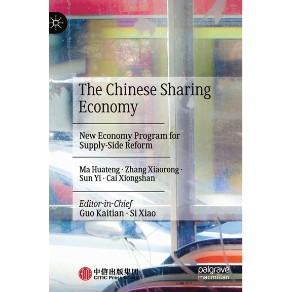 The Chinese Sharing Economy: New Economy Program for Supply-Side Reform, (Hardcover)