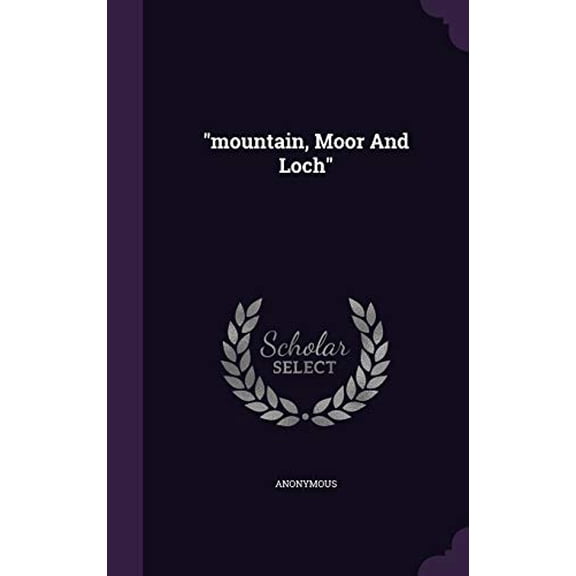 "mountain, Moor And Loch" (Hardcover)