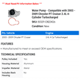 thumbnail image 2 of Water Pump - Compatible with 2003 - 2009 Chrysler PT Cruiser 2.4L 4-Cylinder Turbocharged 2004 2005 2006 2007 2008, 2 of 2