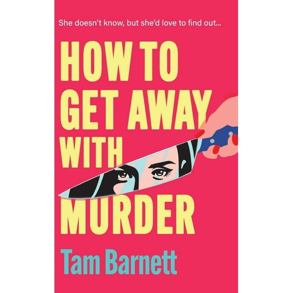 How to Get Away with Murder, (Hardcover)