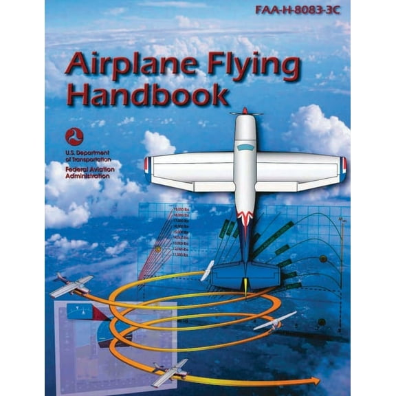 Airplane Flying Handbook (FAA-H-8083-3C): Pilot Flight Training Study Guide (Color Print), (Paperback)
