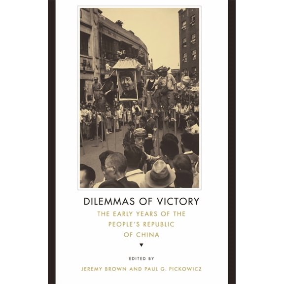 Dilemmas of Victory: The Early Years of the People's Republic of China, (Paperback)