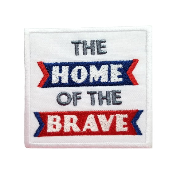 Patrotic American 4th Fourth of July Home of the Brave Embroidered Iron On Patch